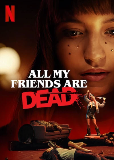 All My Friends Are Dead (All My Friends Are Dead) [2020]