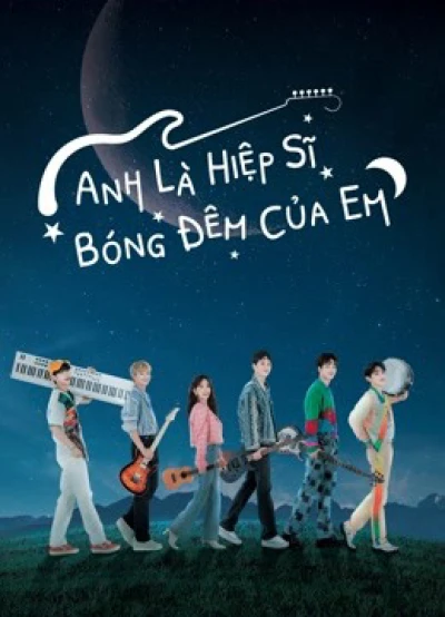 Anh Là Hiệp Sĩ Bóng Đêm Của Em (Let Me Be Your Knight) [2021]