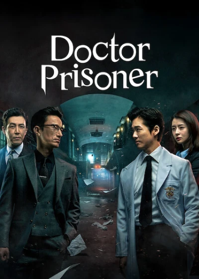 Bác sĩ trại giam (Doctor Prisoner) [2019]