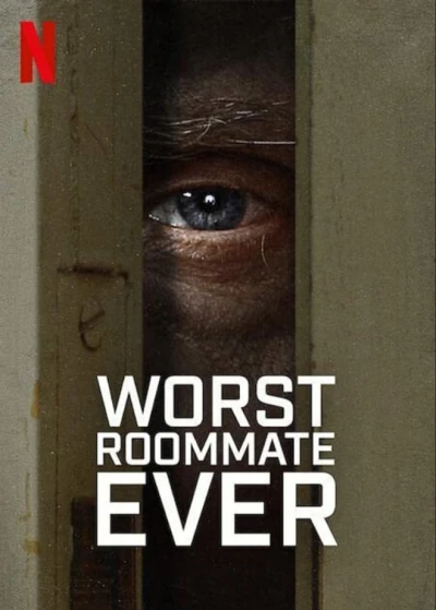 Bạn cùng phòng tệ nhất (Worst Roommate Ever) [2022]
