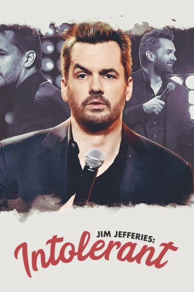 Jim Jefferies: Không khoan dung (Jim Jefferies: Intolerant) [2020]