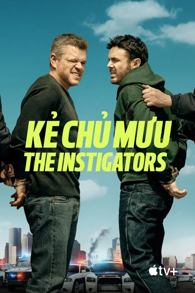 Kẻ Chủ Mưu (The Instigators) [2024]